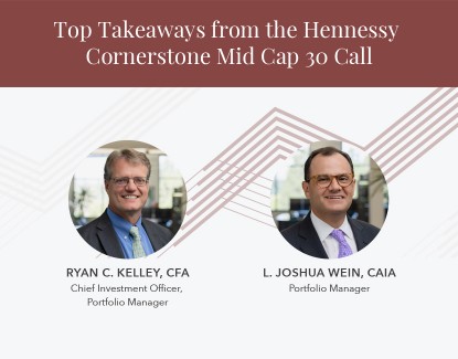 Top Takeaways from the Cornerstone Mid Cap 30 Conference Call